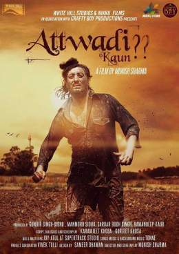 Attwadi Kaun 2018 Full Punjabi Movie Download 150MB HDRip FilmyZilla