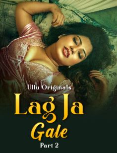 Lag Ja Gale Part 2 FilmyZilla 2025 Ullu Web Series