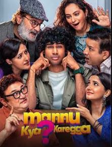Mannu Kya Karegga FilmyZilla 2025 Hindi Movie