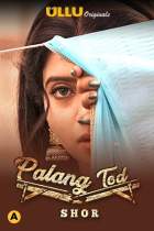 Palang Tod Shor 2021 Ullu Web Series Download FilmyZilla