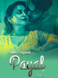 Payal Part 2 FilmyZilla 2025 Hindi Ullu Web Series