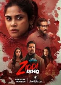 Ziddi Ishq FilmyZilla 2025 S01 Hindi Web Series