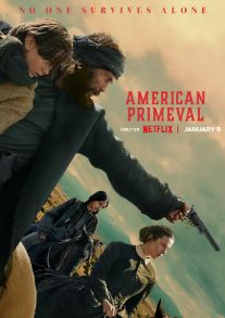 American Primeval FilmyZilla 2025 Hindi Dubbed NF Web Series